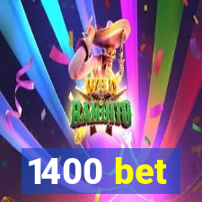 1400 bet